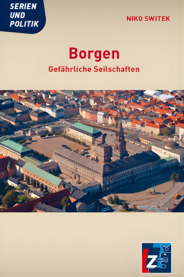 Buchcover "Borgen. Gefährliche Seilschaften" von Niko Switek. Das Cover zeigt eine farbige Luftaufnahme vom Schloss Christiansborg. 