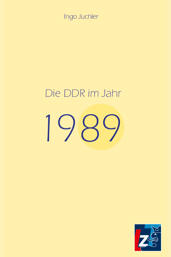 Buchcover "Die DDR im Jahr 1989" von Ingo Juchler. Auf hellgelbem Hintergrund steht der Titel in blauer Schrift. Ein gelber Kreis hebt die Jahreszahl "89" hervor.