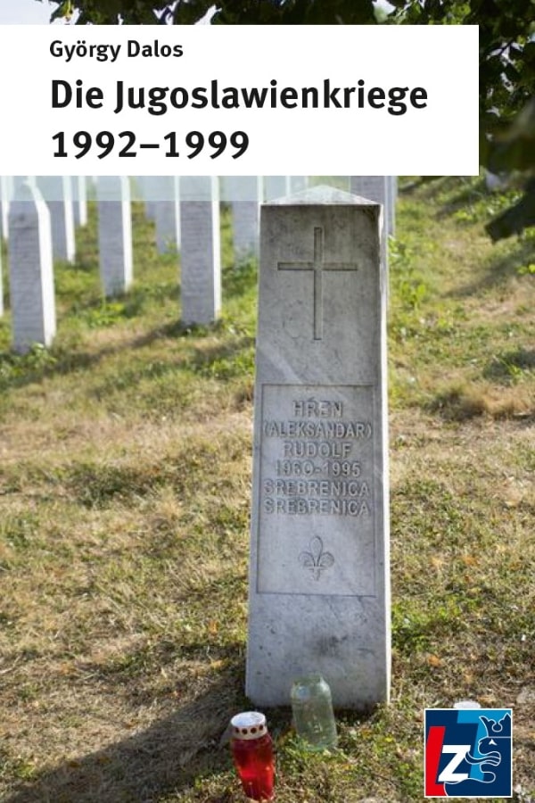 Buchcover "Die Jugoslawienkriege 1992-1999" von György Dalos. Das Cover zeigt die Gedenkstätte in der Nähe von Srebrenica. Hier wurden die Opfer des Massakers von 1995 bestattet.