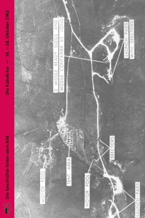 Buchcover "Die Kubakrise - 16.-28. Oktober 1962" von Rolf Steininger.Das Bild zeigt die Luftübersicht der atomaren Mittelstreckenraketen auf der Raketenbasis Nr. 2 bei Sagua la Grande am 17. Oktober 1962. Aufnahme der US-Luftüberwachung.