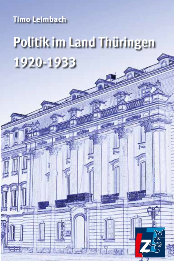 Buchcover "Politik im Land Thüringen 1920 - 1933" von Timo Leimbach. Das Cover zeigt eine Skizze eines alten Gebäudes.