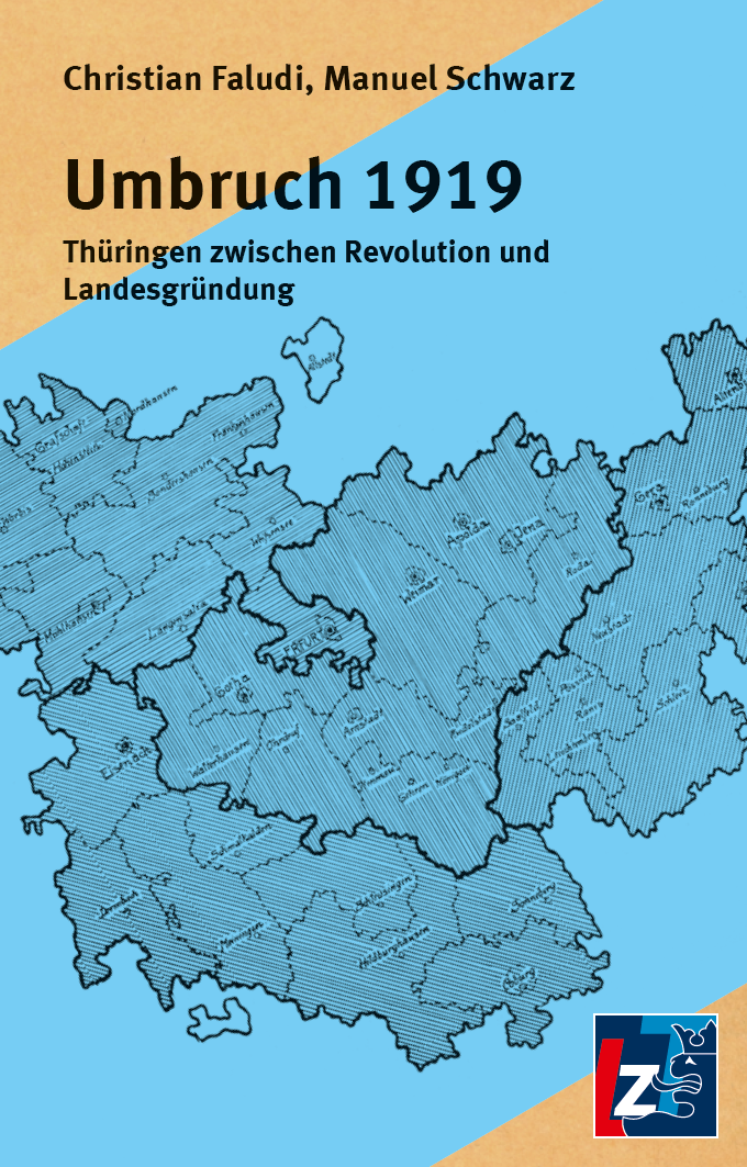 Buchumschlag für "Umbruch 1919" von Christian Faludi und Manuel Schwarz, mit einer blauen Landkarte von Thüringen mit handschriftlichen Beschriftungen, einem gelben Hintergrund und einem rot-weiß-blauen Logo in der rechten unteren Ecke.