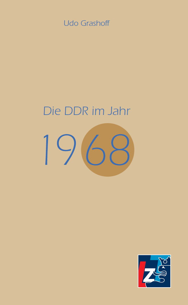Minimalistischer Bucheinband mit beigem Hintergrund. Der blaue Text lautet oben "Udo Grashoff", in der Mitte "Die DDR im Jahr 1968", wobei "68" in einem orangefarbenen Kreis hervorgehoben ist. Das Verlagslogo befindet sich in der unteren rechten Ecke.
