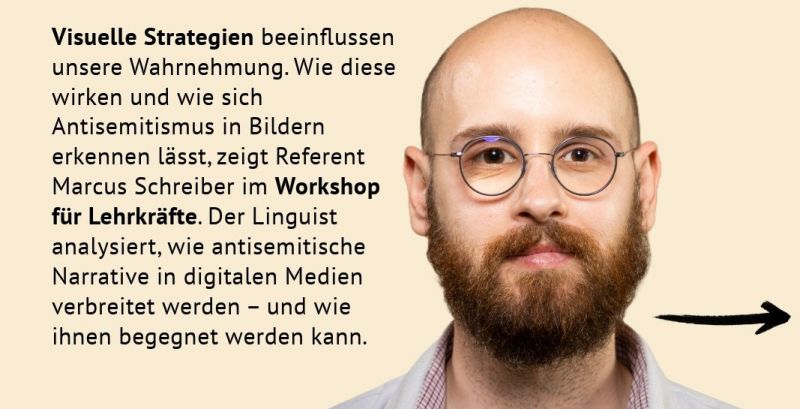 Ein bärtiger Mann mit Brille steht vor einem beigen Hintergrund neben einem deutschen Text über einen Workshop für Lehrer über visuelle Strategien und Antisemitismus in digitalen Medien.